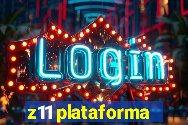 z11 plataforma