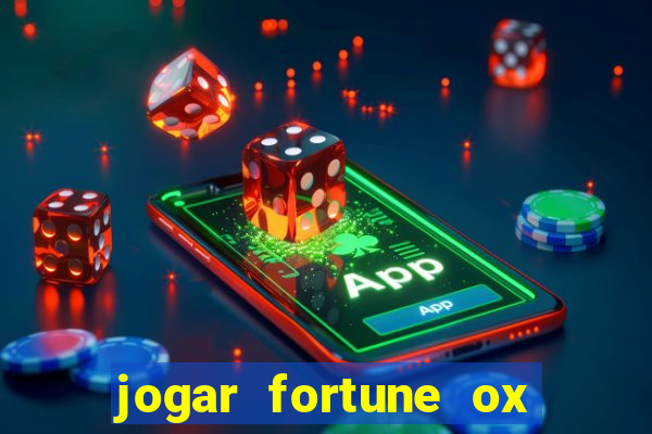 jogar fortune ox demo gratis