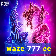 waze 777 cc