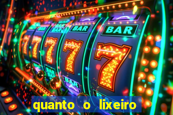 quanto o lixeiro ganha por ano