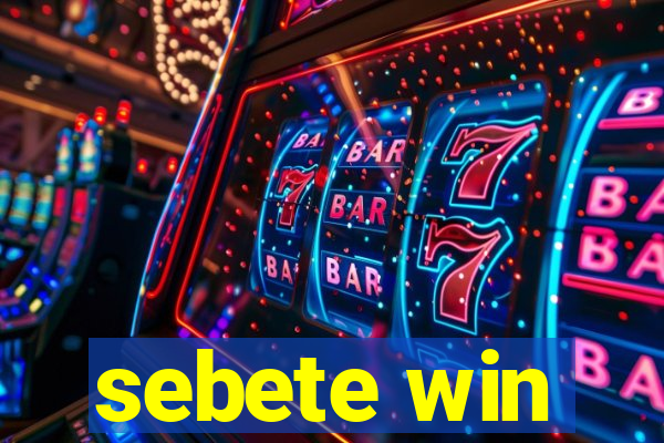 sebete win