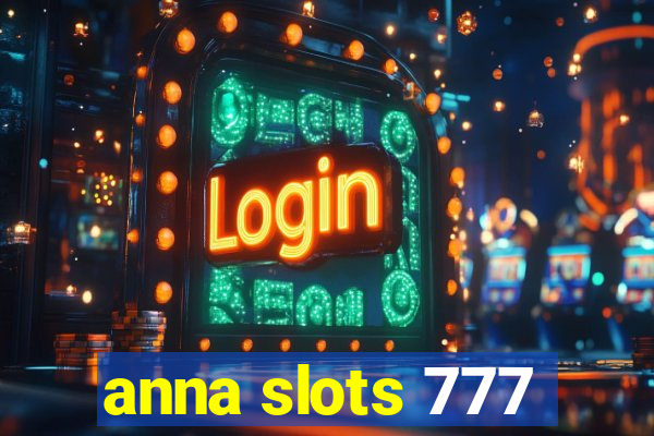 anna slots 777