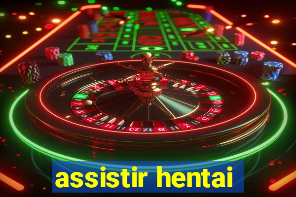 assistir hentai