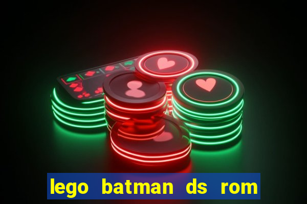 lego batman ds rom pt br