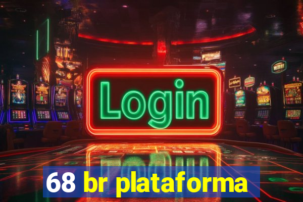 68 br plataforma