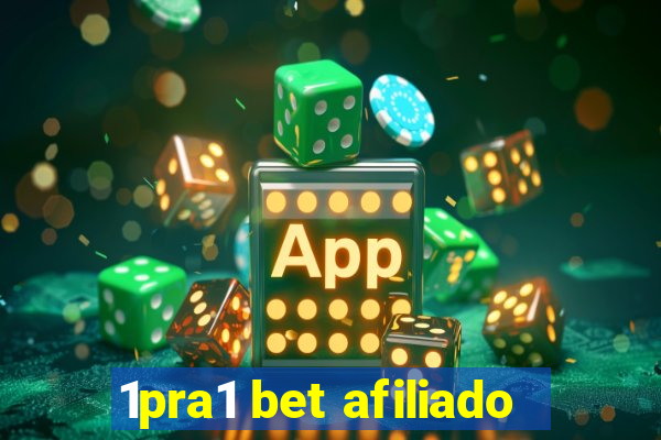 1pra1 bet afiliado