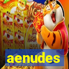 aenudes