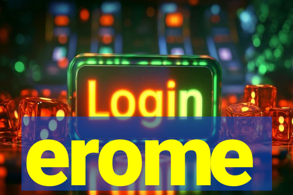 erome