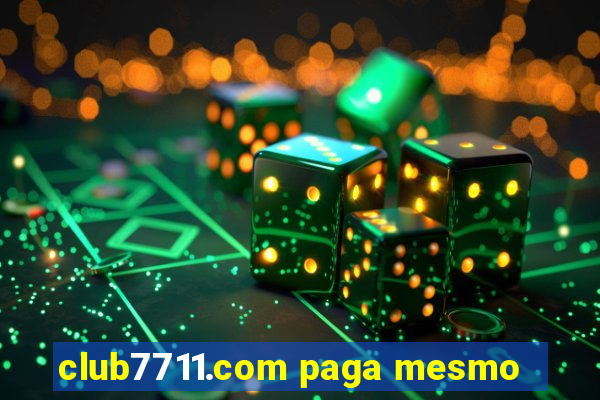 club7711.com paga mesmo