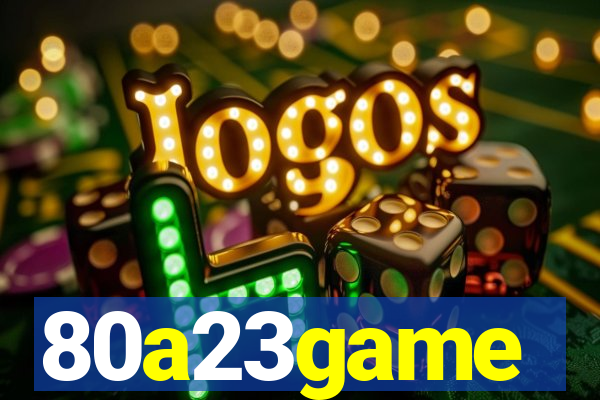 80a23game
