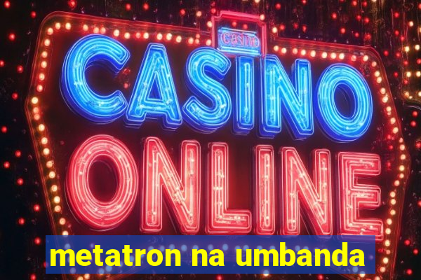 metatron na umbanda