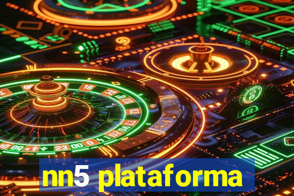 nn5 plataforma