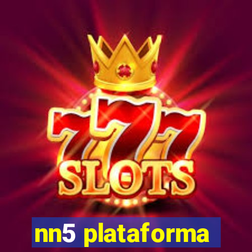 nn5 plataforma