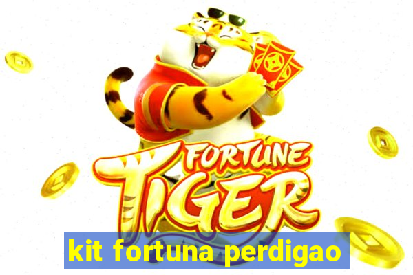 kit fortuna perdigao