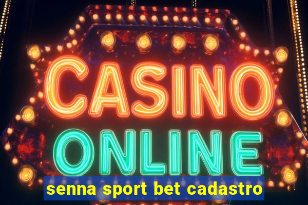 senna sport bet cadastro