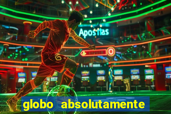 globo absolutamente tudo noticias
