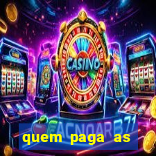quem paga as passagens dos times de futebol