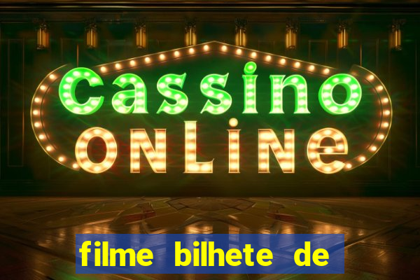 filme bilhete de loteria completo dublado