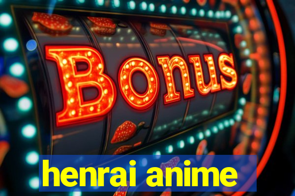 henrai anime
