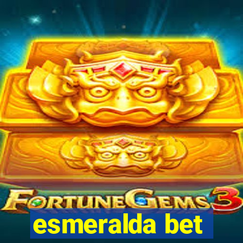 esmeralda bet