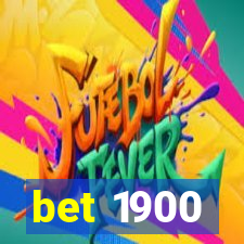 bet 1900