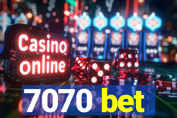 7070 bet