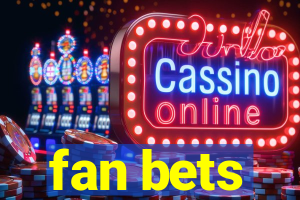 fan bets