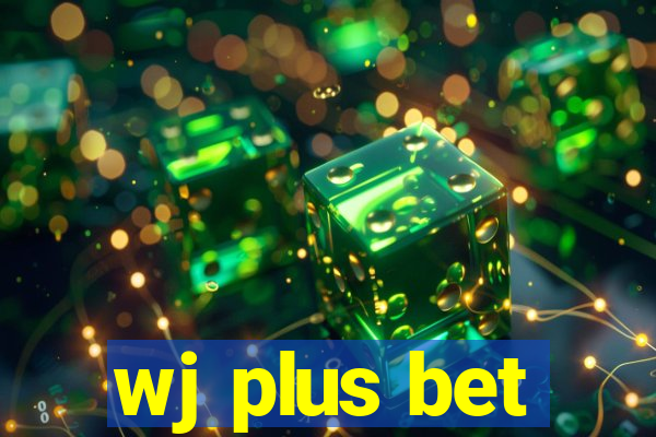 wj plus bet