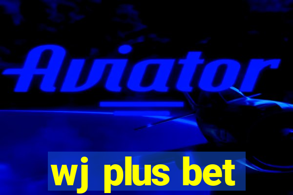 wj plus bet
