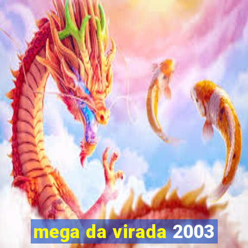 mega da virada 2003