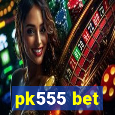 pk555 bet