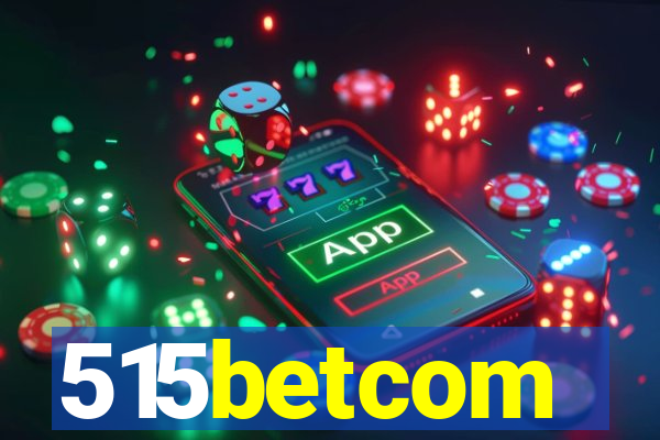 515betcom