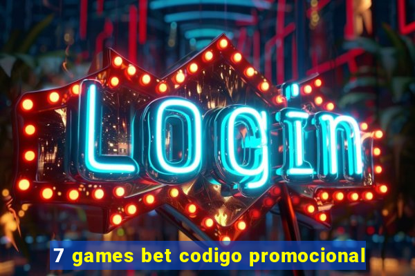 7 games bet codigo promocional