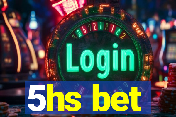 5hs bet