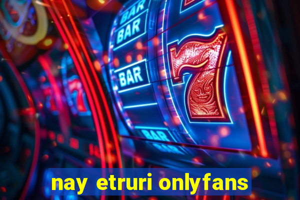 nay etruri onlyfans