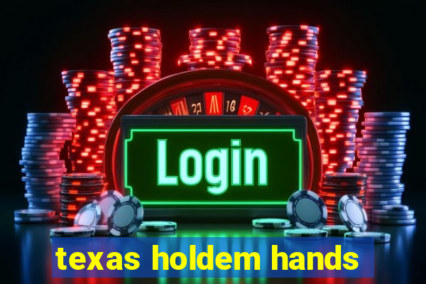 texas holdem hands