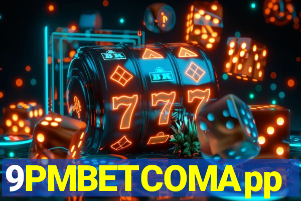 9PMBETCOMApp