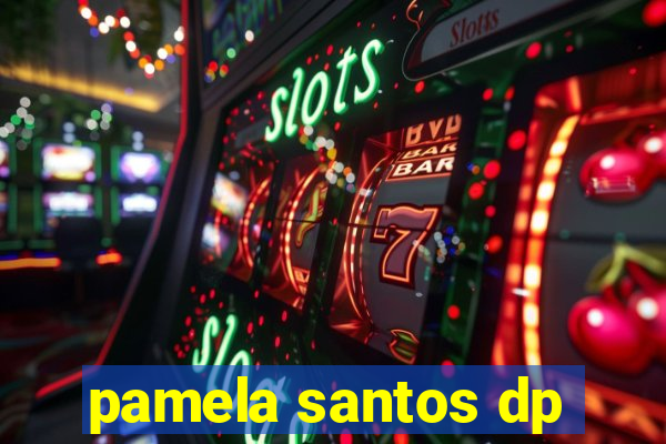 pamela santos dp