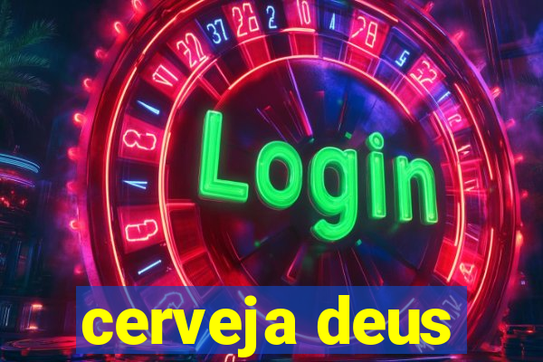 cerveja deus