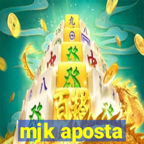 mjk aposta