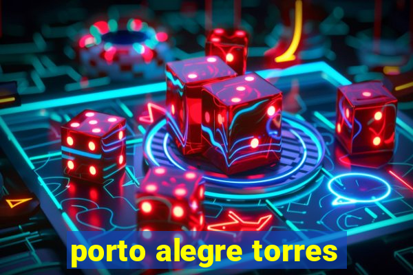 porto alegre torres
