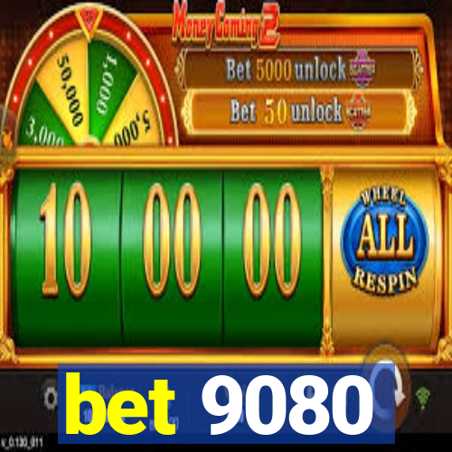 bet 9080