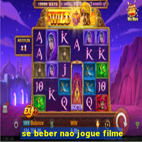 se beber nao jogue filme