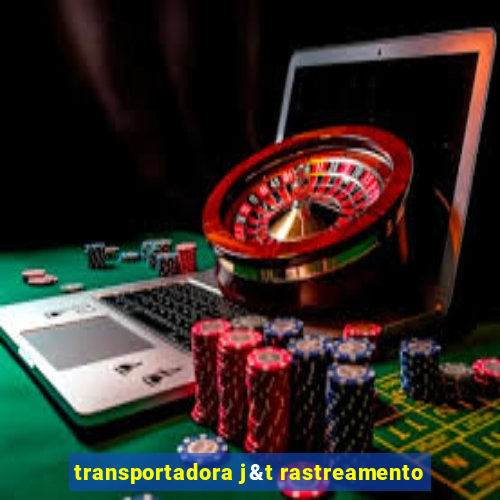 transportadora j&t rastreamento