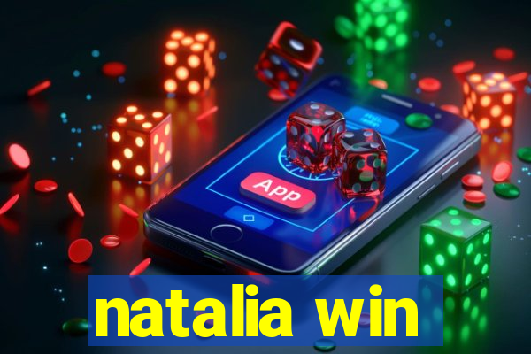 natalia win