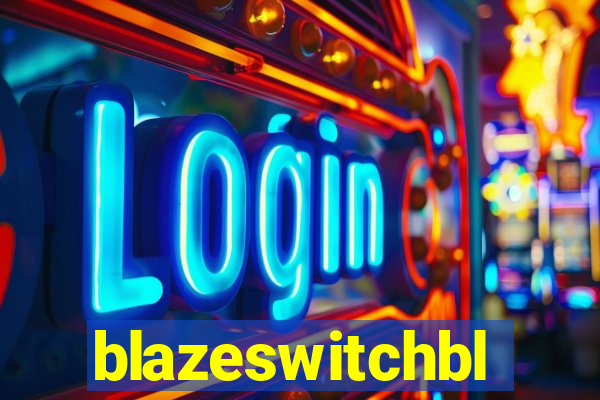 blazeswitchbl