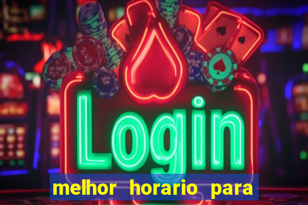 melhor horario para jogar spicy bet