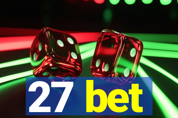 27 bet