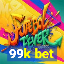 99k bet