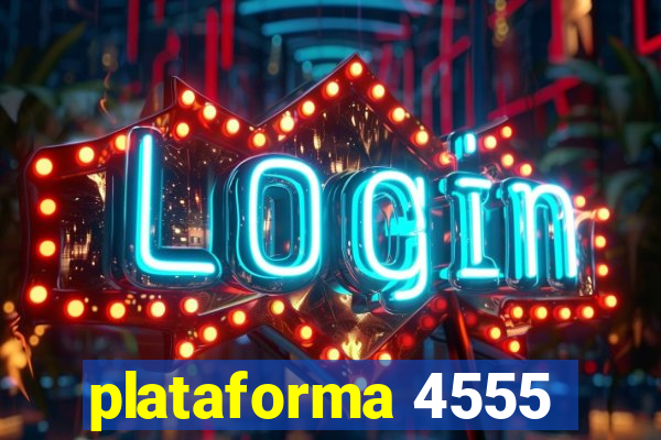 plataforma 4555